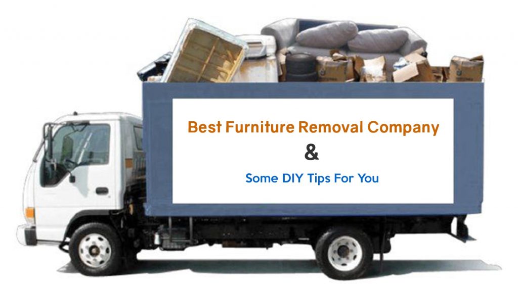 How To Find The Best Furniture Removal Company & Some DIY Tips For You
